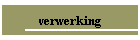 verwerking