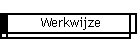 WERKWIJZE
