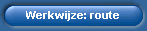 Werkwijze: route
