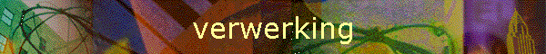 verwerking
