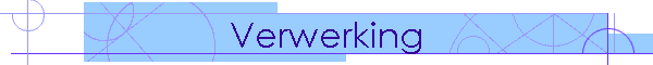 verwerking