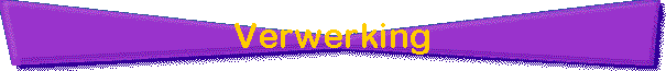 verwerking
