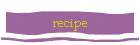 recipe