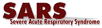 SARS - Severe Acute Respiratory Syndrome