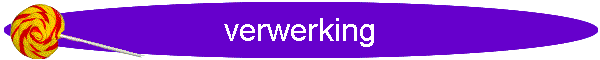 verwerking