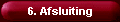 6. Afsluiting
