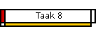 Taak 8