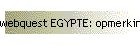 webquest EGYPTE: opmerkingen