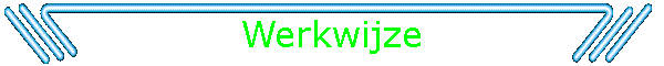 Werkwijze