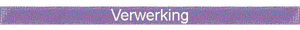 Verwerking