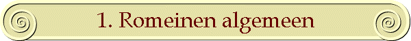1. Romeinen algemeen