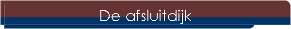 De afsluitdijk